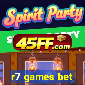 r7 games bet